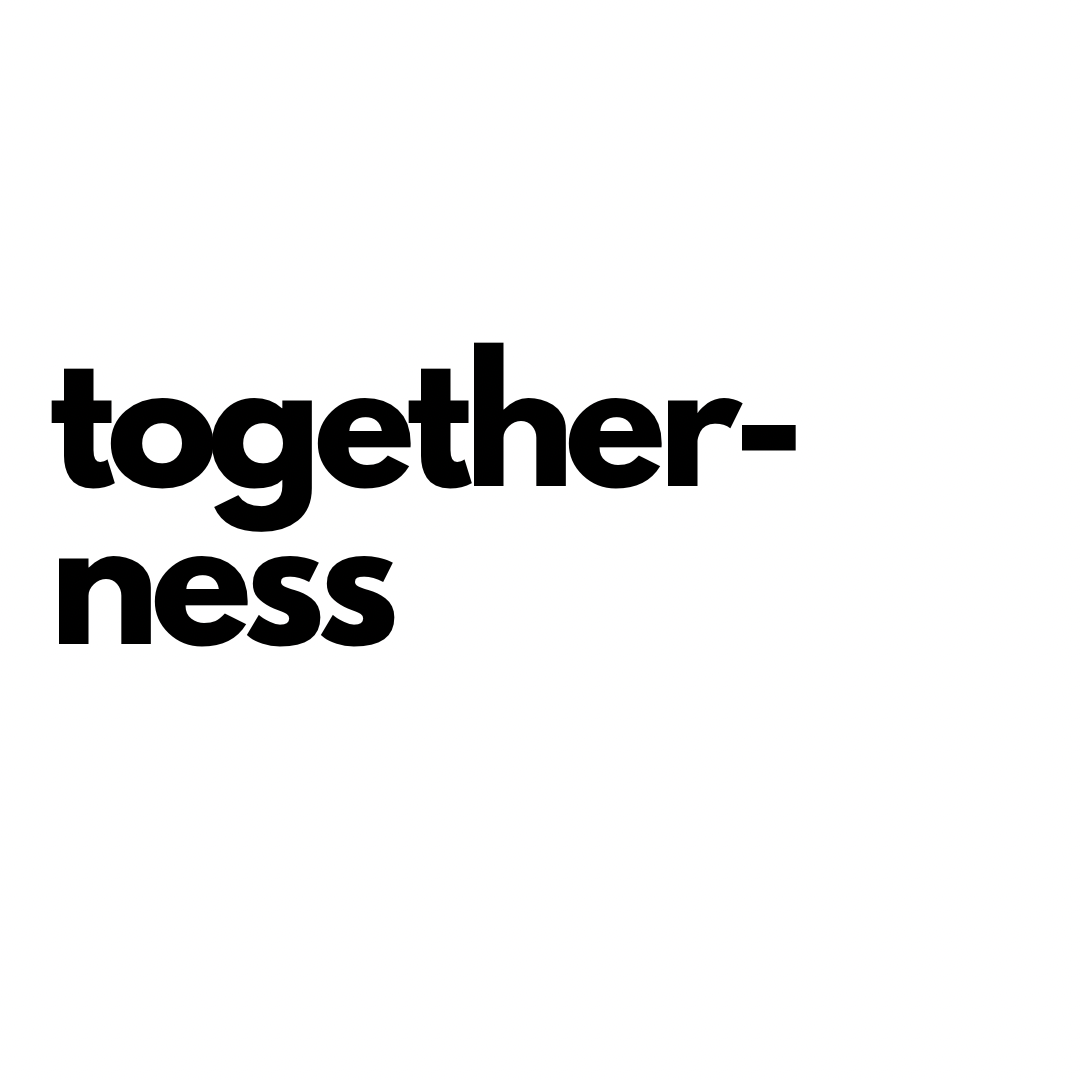 together-ness