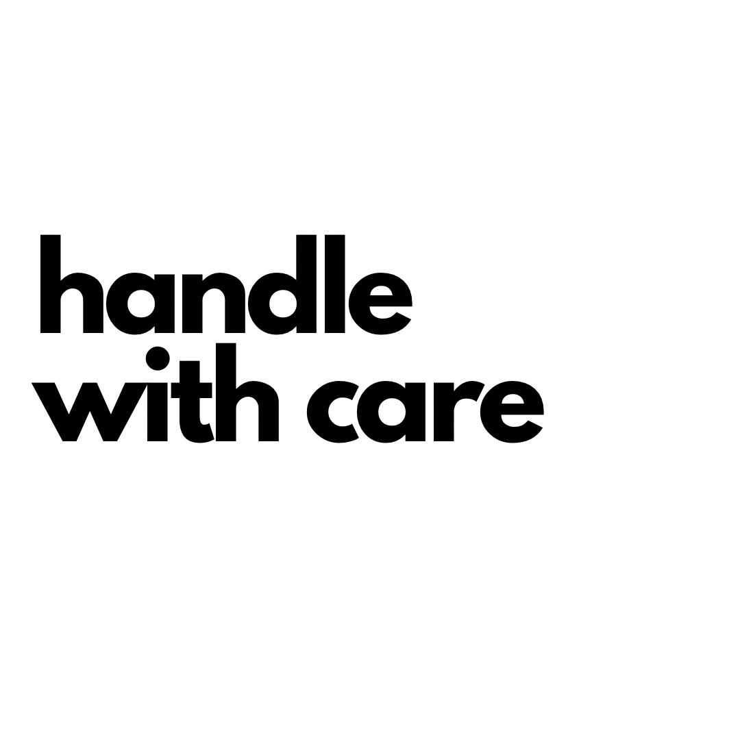 handle with care