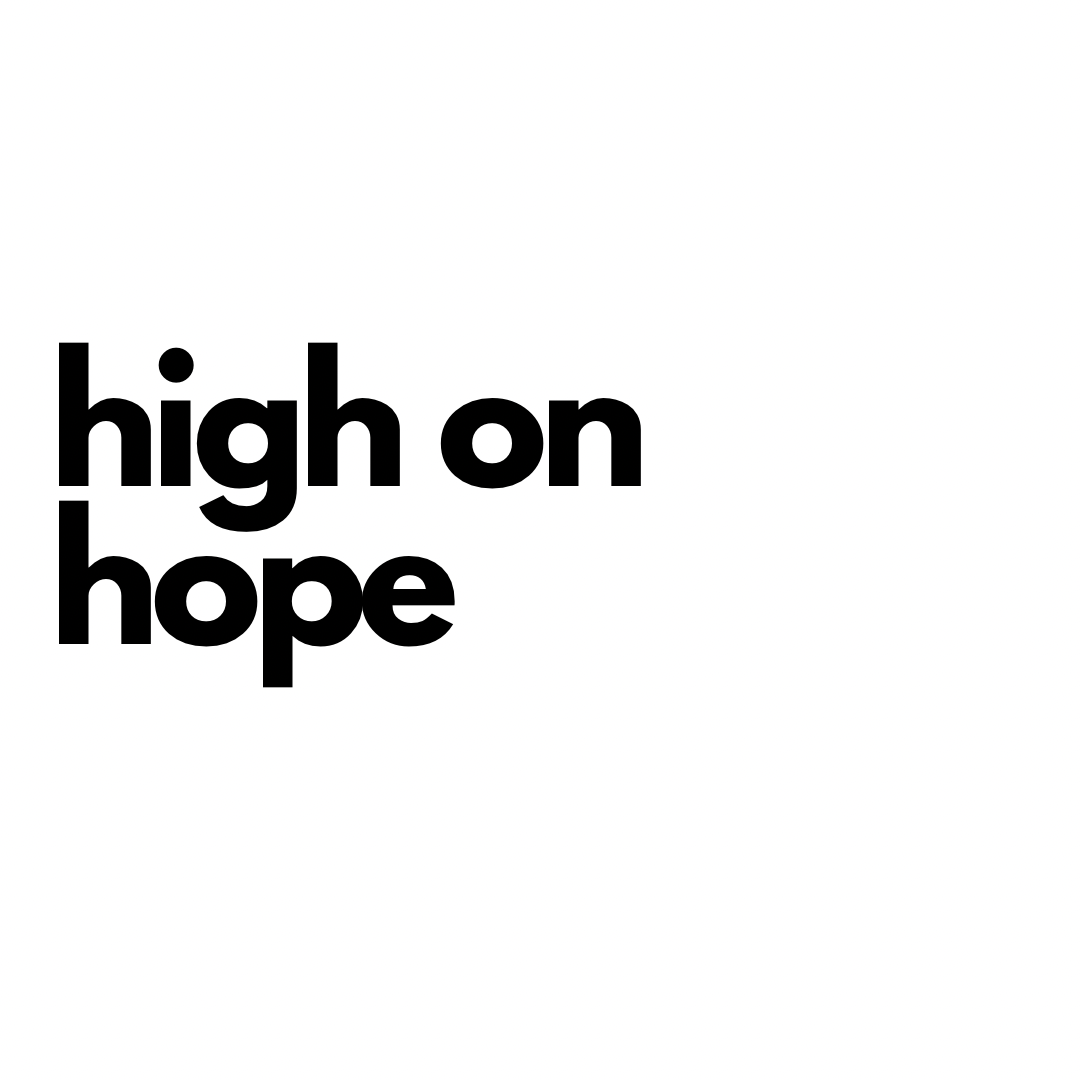 high on hope